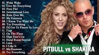 PITBULL VS SHAKIRA GREATEST HITS COLLECTION - Best Of Shakira , Pitbull Full Playlist 2020