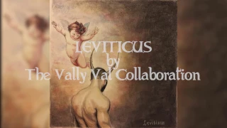 Leviticus - THE VALLY VAL COLLABORATION Explicit Version [Official Lyric Video]