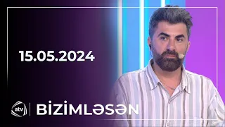 Bizimləsən / 15.05.2024