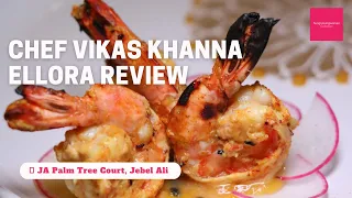 Chef Vikas Khanna Restaurant - Ellora at JA Palm Tree Court Dubai