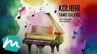 Kolibri / Gradske pesme za decu (CD izdanje "Tamo daleko" 1. deo)