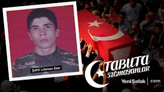 Tabuta Sığmayanlar: Şehit Lokman Eker (169. Bölüm)