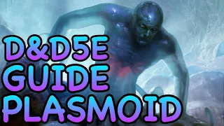 D&D5E: PLASMOID GUIDE