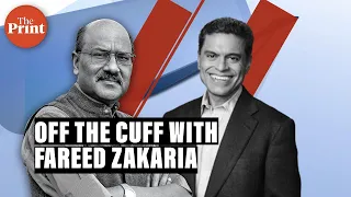 Fareed Zakaria on ThePrint Off The Cuff with Shekhar Gupta