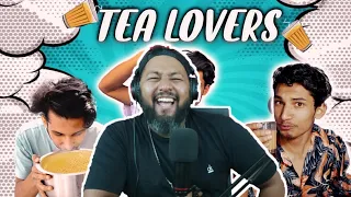 Reacting To Tea lover By @Ganesh_GD