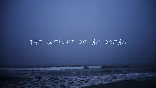 Francis Moon - The Weight of an Ocean (Lyrics)