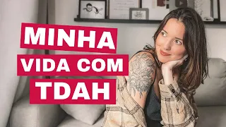 FUI DIAGNOSTICADA COM TDAH AOS 30 ANOS | Priscila Sanches