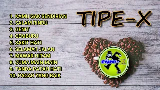 TIPE X FULL ALBUM LAGU KENANGAN MASA SEKOLAH TANPA IKLAN