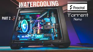 It's finished! - Watercooling in Fractal Torrent Nano || Part 2