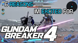 6 SIMPLE Reasons I'm HYPED for Gundam Breaker 4