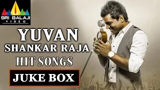 Yuvan Shankar Raja Hit Songs Jukebox | Telugu Video Songs | Sri Balaji Video