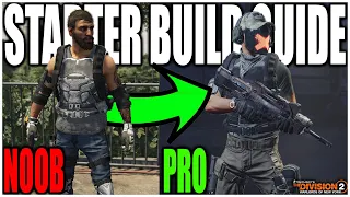 The Division 2 Best Starter Build Guide! From Noob to Pro in Minutes (New & Returning Players)
