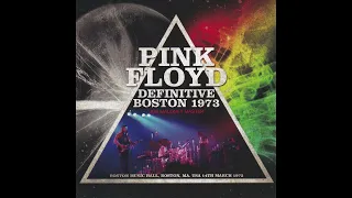 Pink Floyd - Live In Boston, MA 1973-03-14 (Definitive Boston 1973 - Joe Maloney Master Sigma 199)