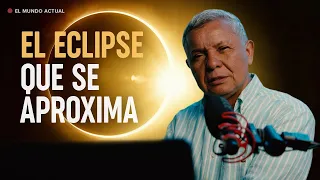 El Eclipse que se Aproxima. ¿Qué significa? —AntonioBolainez®