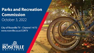 Parks and Recreation Commission Meeting of October 3, 2022 - City of Roseville, CA