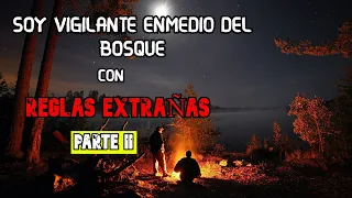 Acepté Un Trabajo Como Vigía En Medio Del Bosque, Encontré Unas Reglas Extrañas | 2 | Creepypasta