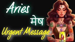 ARIES ♈ मेष राशि 🤯 URGENT MESSAGE 🤯💥#timelessreading #hinditarot #tarotreading