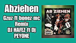 Gzuz & bonez Abziehen mix 2023    Dj HAFEZ ft Dj Peyone #music #newsong #gzuz #viral #2023