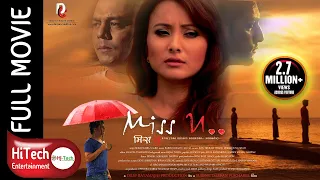 Nepali Full Movie |  Miss U | Miss You | Namrata Shrestha | Dilip Rayamajhi | Suresh Darpan Pokharel