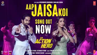 Aap Jaisa Koi (Video) An Action Hero | Ayushmann Khurrana, Malaika | Tanishk, Zahrah S K, Altamash F