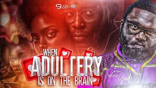 When Adultery Is On The Brain