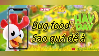 Cách bug food siêu dễ Hay Day