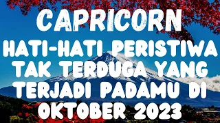 HATI-HATI PERISTIWA TAK TERDUGA YANG TERJADI PADAMU DI OKTOBER 2023 CAPRICORN♑️🔮#capricorn #zodiak