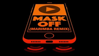Mask Off (Marimba Remix) Ringtone - FREE DOWNLOAD!