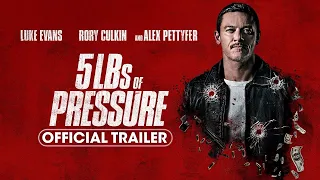 5Lbs of Pressure 2024 Official 4K Trailer   Luke Evans, Rory Culkin, Alex Pettyfer