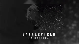 Battlefield | Svrcina | ✨slowed down✨