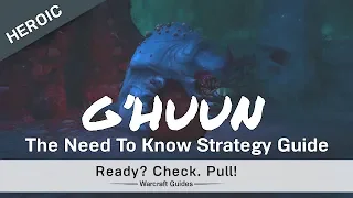 G'huun - Heroic/Normal - Strategy Guide - Uldir