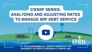 CWSRF Webinar Series: Analyzing and Adjusting Rates to Manage SRF Debt Service