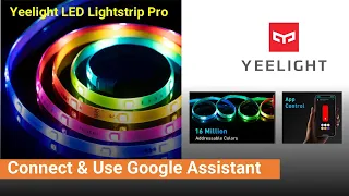 Yeelight LED Lightstrip Pro : Connect for use with Google assistant