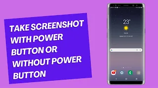 How to take screenshot on your Samsung Phone (2 ways)