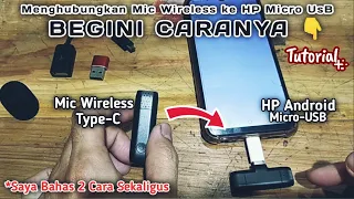 CARA MENGGUNAKAN MIC WIRELESS LAVALIER KE HP MICRO USB