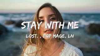 Stay With Me - lost. , Pop Mage, LN - Stay With Me (Magic Cover Release)