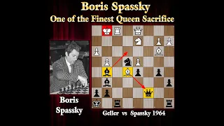 Spassky Finest Queen Sacrifice | Geller vs Spassky 1964 | Moscow