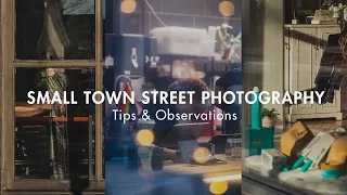 How to Make Street Photography in a Small Town | Photography Tips & Observations