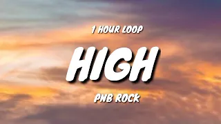 PnB Rock - High (1 HOUR LOOP)