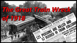 Possibly the Worst Rail Crash in America's History 🚂 Great Train Wreck of 1918 🚂 History in the Dark