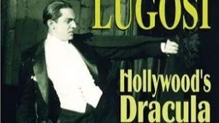 Bela Lugosi: Hollywood's Dracula Documentary