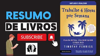 Trabalhe 4 horas por Semana | RESUMO do livro em AUDIOBOOK | Timothy Ferriss.