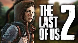 The Last of Us 2 Confirmed! Trailer and First Look At PSX