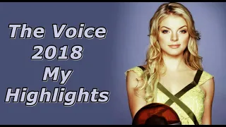 The Voice 2018 - My Highlights (REUPLOAD)