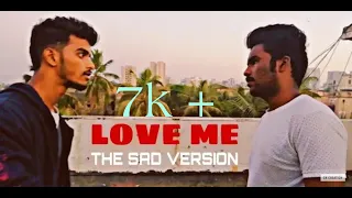 LOVE ME (THE SAD VERSION) || HINDI SHORT FILM 2019 (English Subtitles)