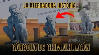 LA GÁRGOLA DE CHIMALHUACÁN