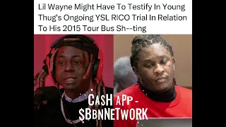 Fani Willis Office might call Lil Wayne to stand against YSL and Young Thug