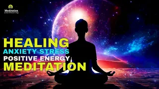 Healing Music for Anxiety Stress and Depression l Sleep Positive Energy Music l Let Go Negativity