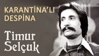Timur Selçuk - Karantina'lı Despina (Official Audio)