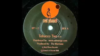 The Martians -  Tobacco Ties (Limited 7' Version)